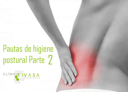 Recomendaciones para una buena higiene postural. Parte 2