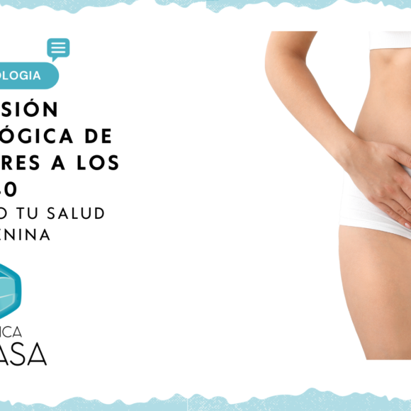 Revisión Ginecológica de las Mujeres a los 40: Cuidando tu Salud Femenina